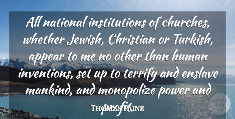Thomas Paine Quote About Inspirational, Christian, Atheist: All National Institutions Of Churches...