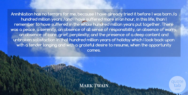 Mark Twain Quote About Years, Together, Remember: Annihilation Has No Terrors For...