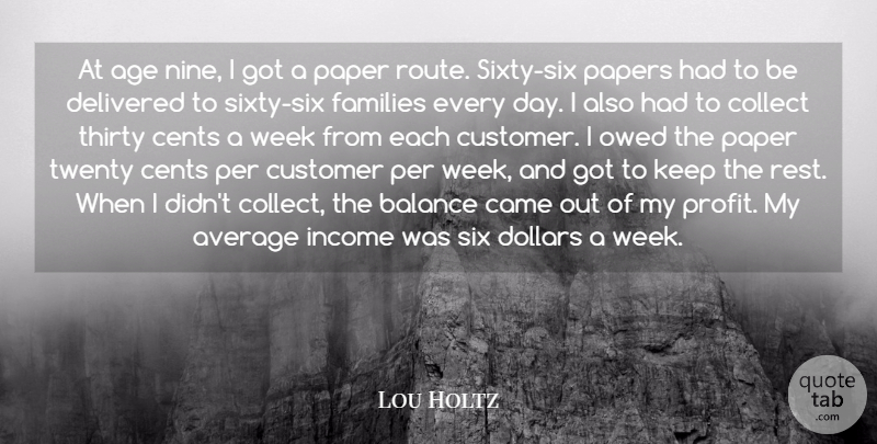 Lou Holtz Quote About Average, Balance, Dollars: At Age Nine I Got...