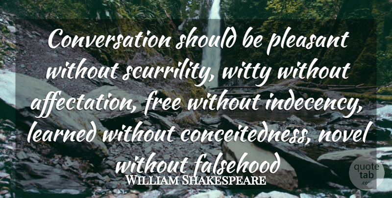 William Shakespeare Quote About Witty, Memorable, Should: Conversation Should Be Pleasant Without...
