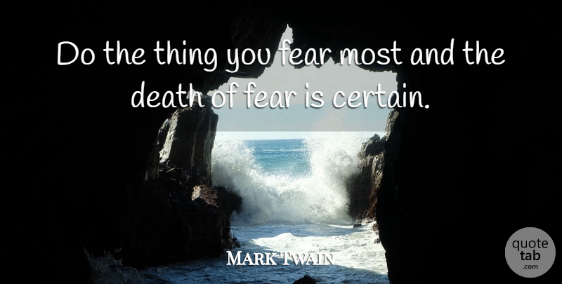 Mark Twain Quote About Death, Motivational Sports, Fear: Do The Thing You Fear...