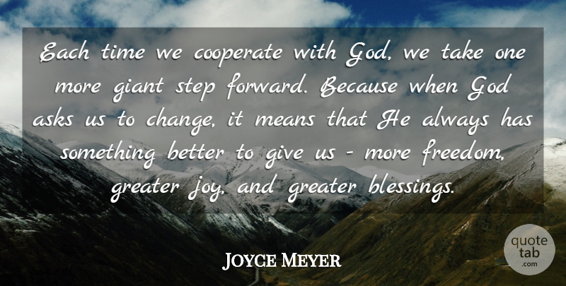 Joyce Meyer Quote About Mean, Blessing, Giving: Each Time We Cooperate With...