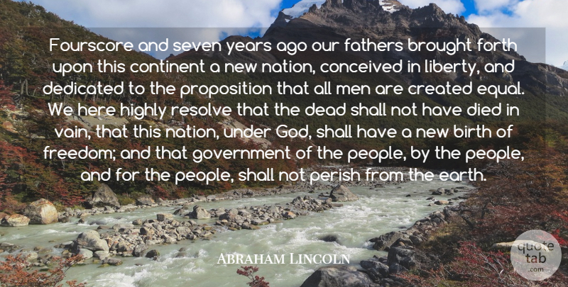 Abraham Lincoln Quote About Birth, Brought, Conceived, Continent, Created: Fourscore And Seven Years Ago...