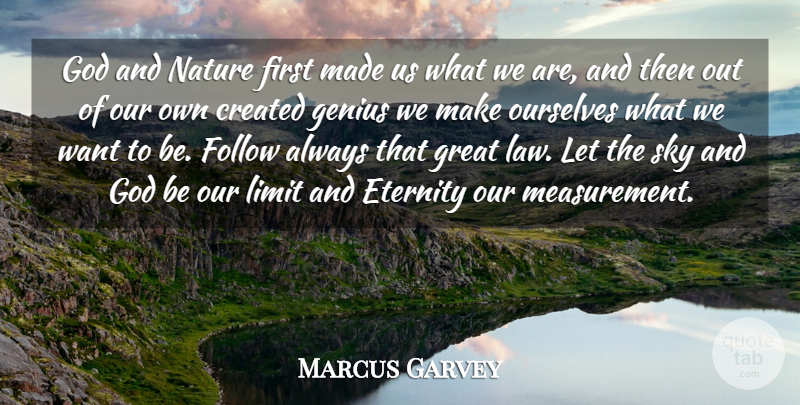 Marcus Garvey Quote About God, Law, Sky: God And Nature First Made...