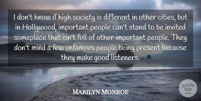 Marilyn Monroe Quote About Inspiring, Cities, People: I Dont Know If High...