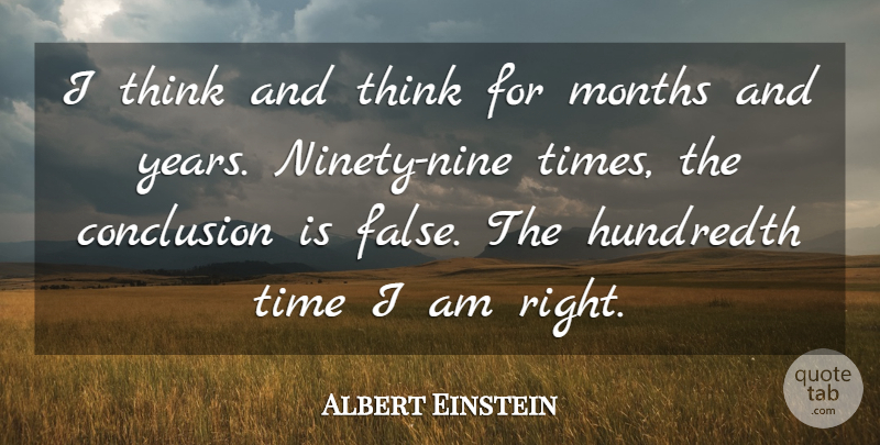 Albert Einstein Quote About Inspirational, Motivational, Perseverance: I Think And Think For...