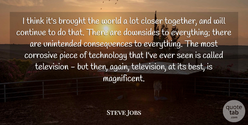Steve Jobs Quote About Technology, Thinking, Together: I Think Its Brought The...