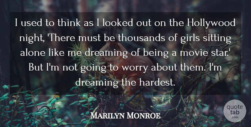Marilyn Monroe Quote About Movie, Inspiring, Girl: I Used To Think As...