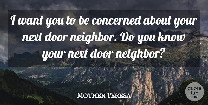 Mother Teresa Quote About Women, Responsibility, Doors: I Want You To Be...