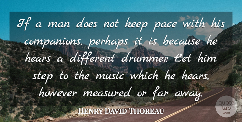 Henry David Thoreau Quote About Success, Music, Forgiveness: If A Man Does Not...