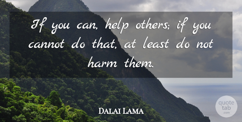 Dalai Lama Quote About Helping Others, Compassion, Support: If You Can Help Others...