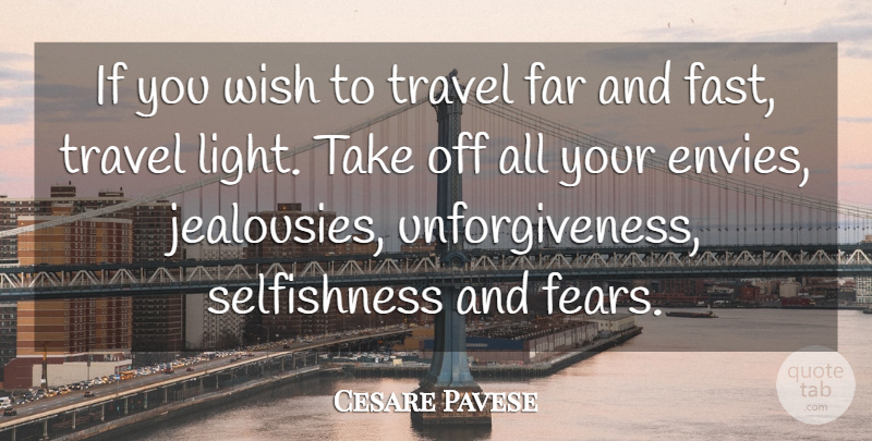 Cesare Pavese Quote About Inspirational, Forgiveness, Travel: If You Wish To Travel...