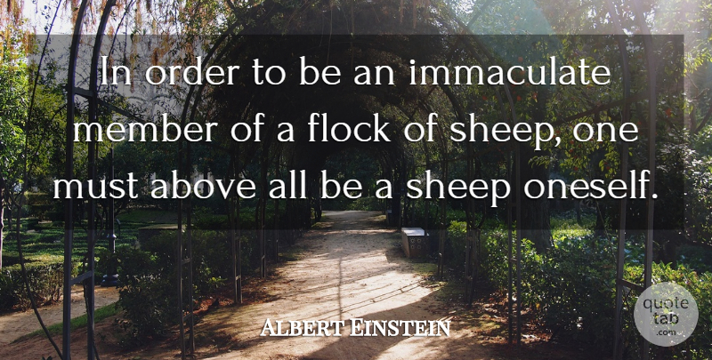 Albert Einstein Quote About Love, Inspirational, Life: In Order To Be An...