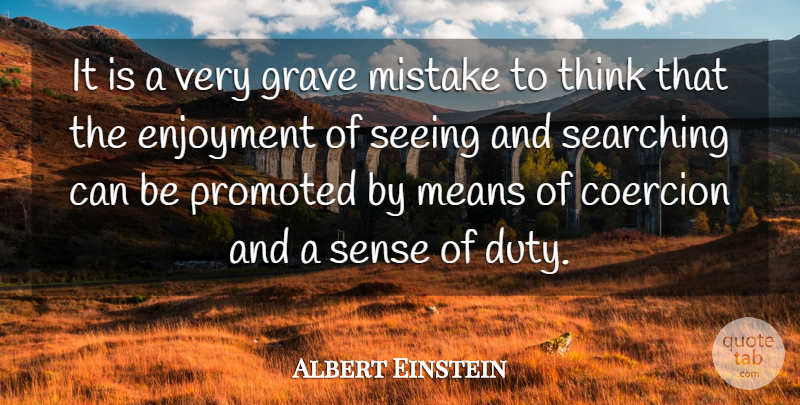 Albert Einstein Quote About Education, Mistake, Believe: It Is A Very Grave...