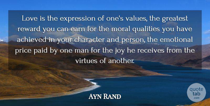 Ayn Rand Quote About Love, Life, Character: Love Is The Expression Of...