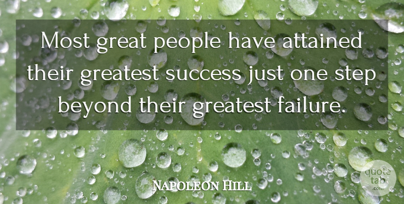 Napoleon Hill Quote About Inspirational, Inspiring, Success: Most Great People Have Attained...