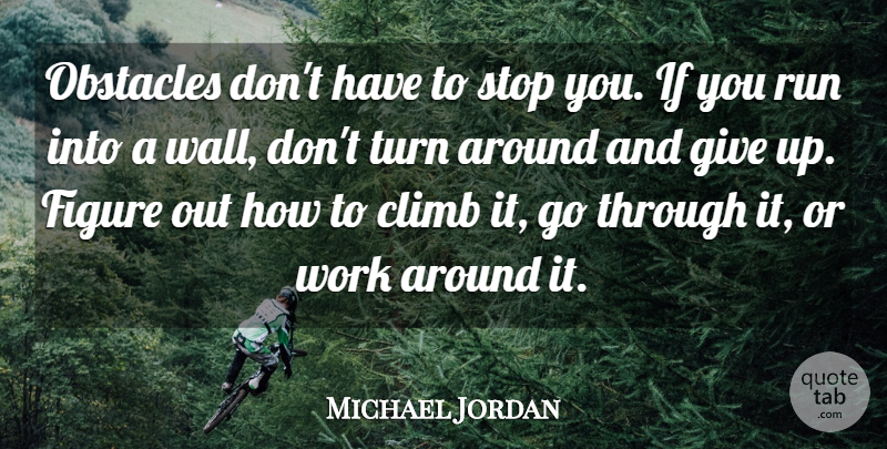 Michael Jordan Quote About Figure, Inspirational, Run, Stop, Turn: Obstacles Dont Have To Stop...