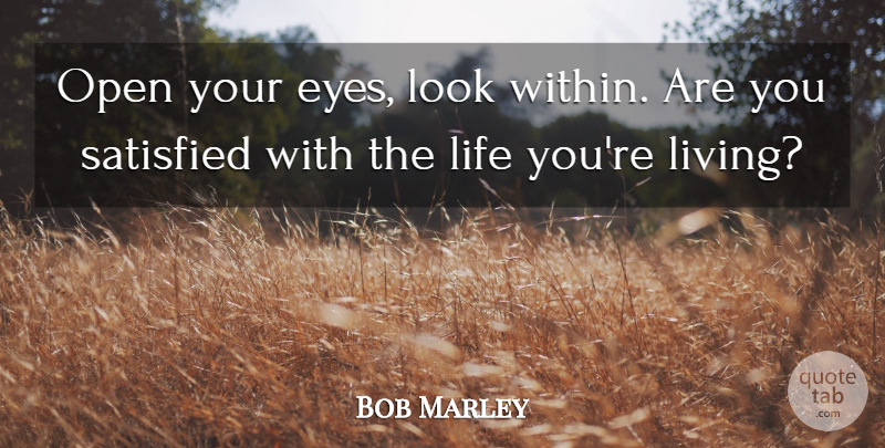 Bob Marley Quote About Life, Music, Sadness: Open Your Eyes Look Within...