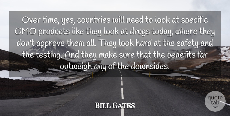 Bill Gates Quote About Country, Gmos, Safety: Over Time Yes Countries Will...