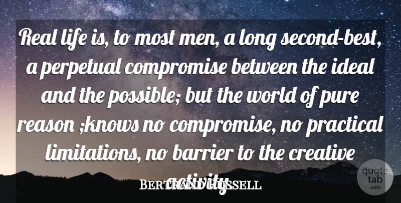 Bertrand Russell Quote About Real, Men, Long: Real Life Is To Most...
