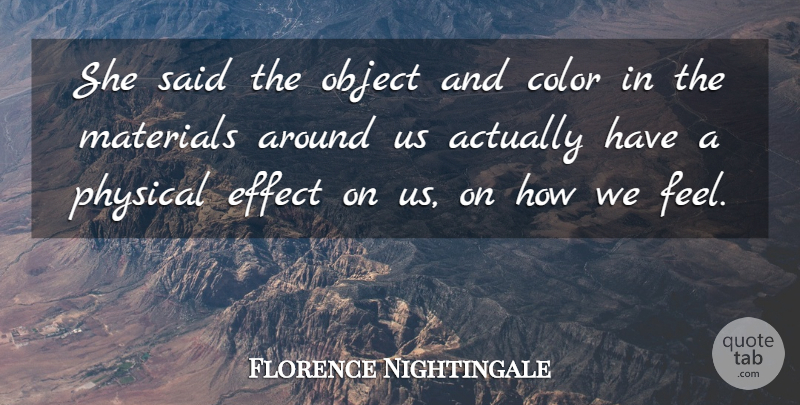 Florence Nightingale Quote About Nursing, Color, Said: She Said The Object And...