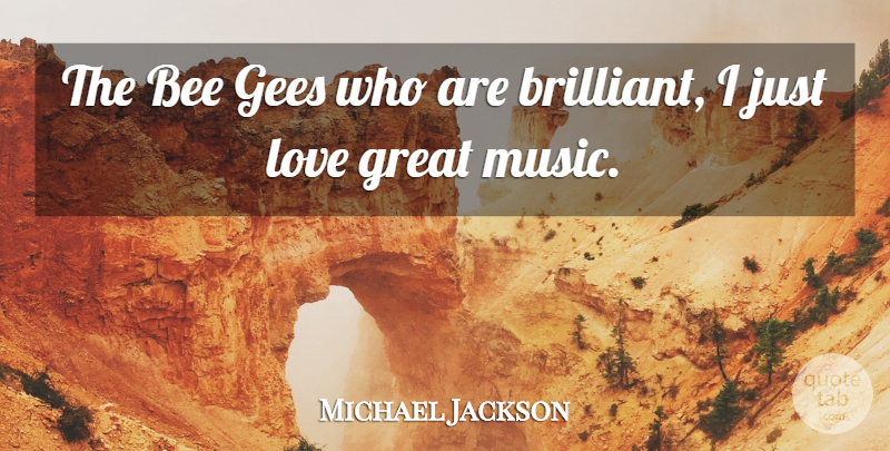 Michael Jackson Quote About Bees, Brilliant, Great Music: The Bee Gees Who Are...