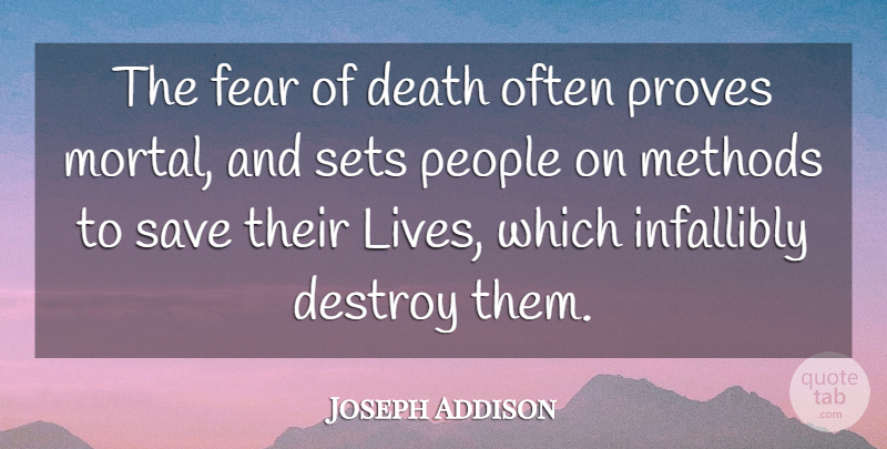 Joseph Addison Quote About Death, People, Dying: The Fear Of Death Often...