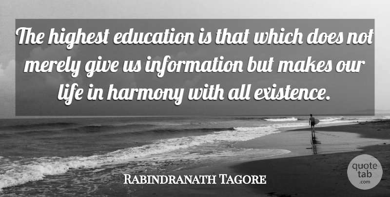 Rabindranath Tagore Quote About Inspirational, Life, Education: The Highest Education Is That...