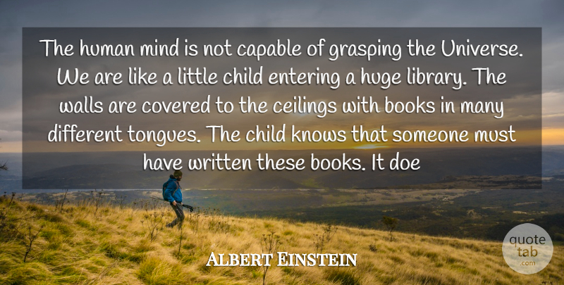 Albert Einstein Quote About Books, Books And Reading, Capable, Child, Covered: The Human Mind Is Not...