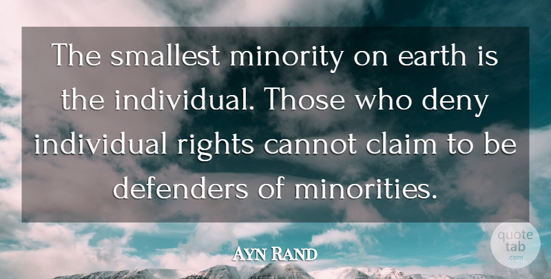 Ayn Rand Quote About Philosophy, Humor, Rights: The Smallest Minority On Earth...