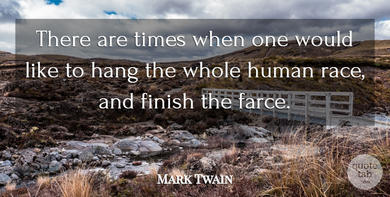 Mark Twain Quote About Art, Philosophy, Animal: There Are Times When One...