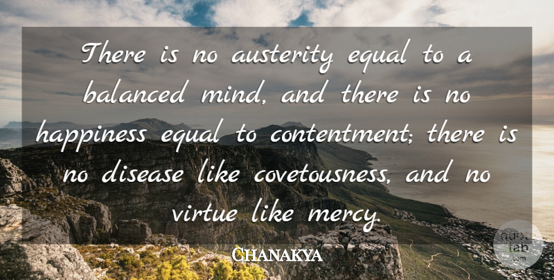 Chanakya Quote About Integrity, Mind, Contentment: There Is No Austerity Equal...