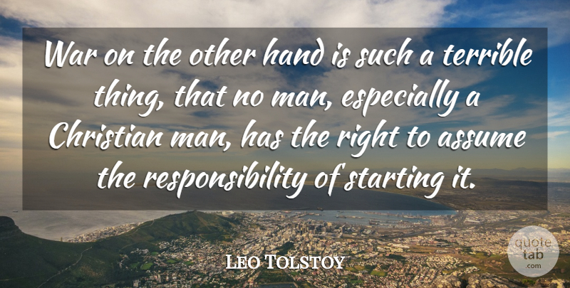Leo Tolstoy Quote About Christian, War, Responsibility: War On The Other Hand...