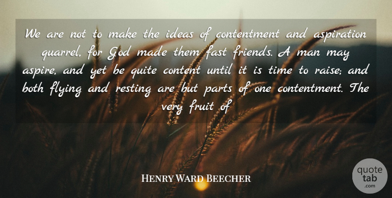 Henry Ward Beecher Quote About Spring, Heart, Men: We Are Not To Make...