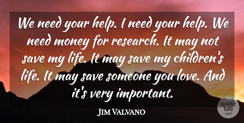 Jim Valvano Quote About Basketball, Children, Important: We Need Your Help I...