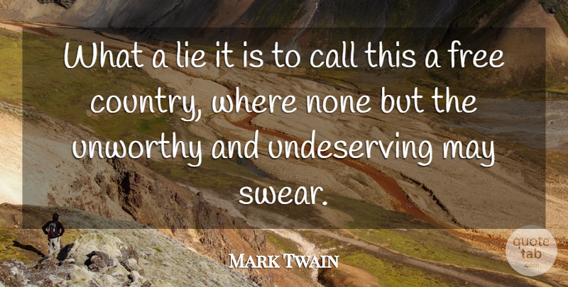 Mark Twain Quote About Country, Lying, May: What A Lie It Is...