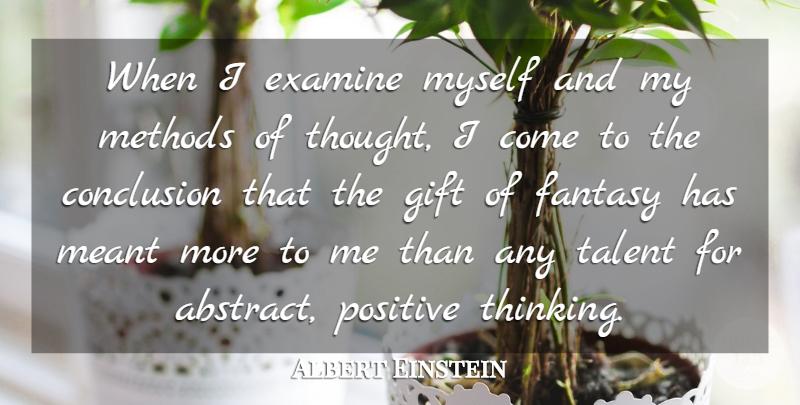 Albert Einstein Quote About Inspirational, Positive, Wisdom: When I Examine Myself And...