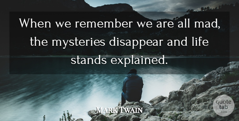 Mark Twain Quote About Funny, Life, Depression: When We Remember We Are...