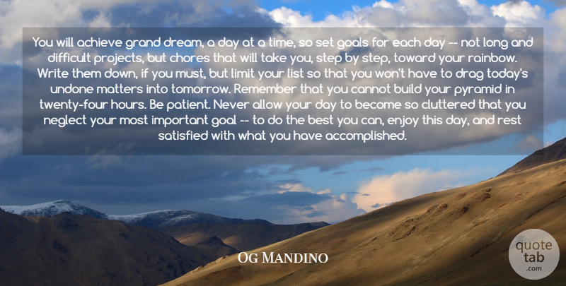 Og Mandino Quote About Achieve, Allow, Best, Build, Cannot: You Will Achieve Grand Dream...