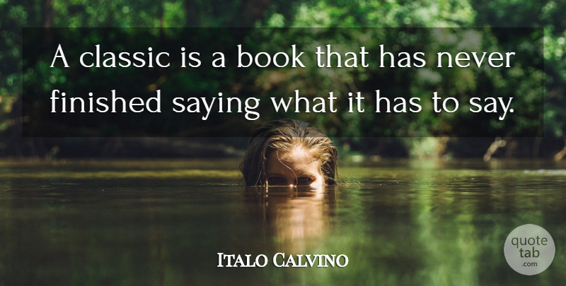 Italo Calvino Quote About Art, Book, Literature: A Classic Is A Book...