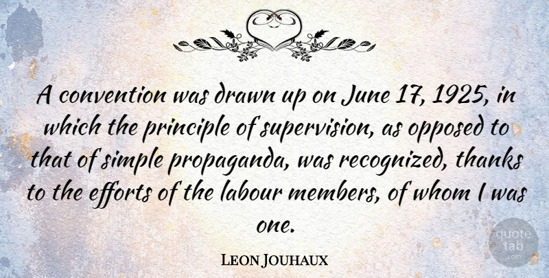Leon Jouhaux Quote About Simple, June, Effort: A Convention Was Drawn Up...