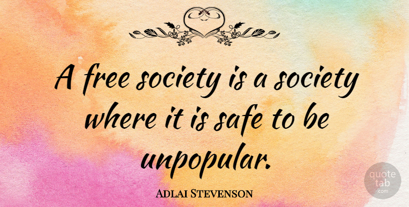 Adlai Stevenson Quote About Society: A Free Society Is A...