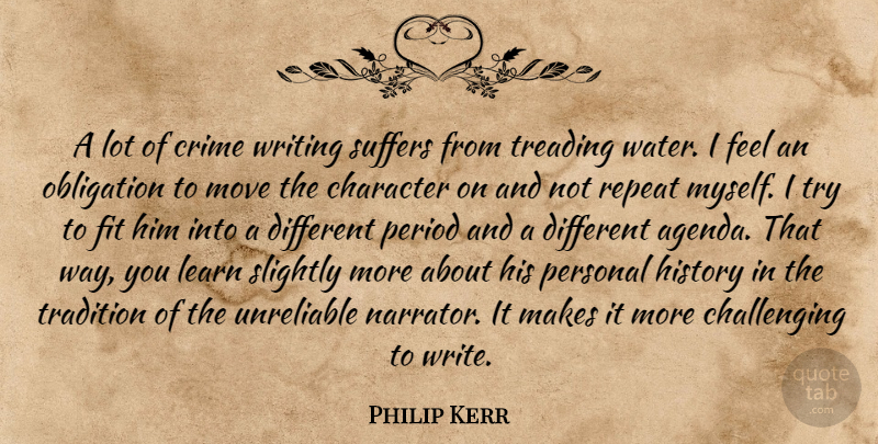 Philip Kerr Quote About Crime, Fit, History, Learn, Move: A Lot Of Crime Writing...