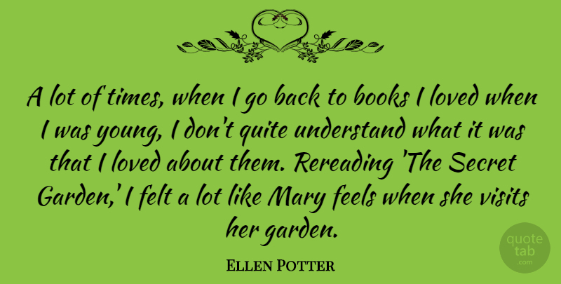 Ellen Potter Quote About Books, Feels, Felt, Mary, Quite: A Lot Of Times When...