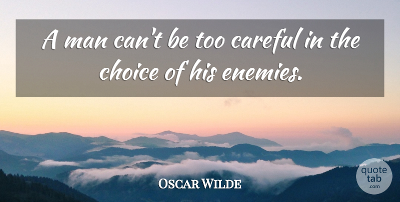 Oscar Wilde Quote About Inspirational, Funny, Sarcastic: A Man Cant Be Too...