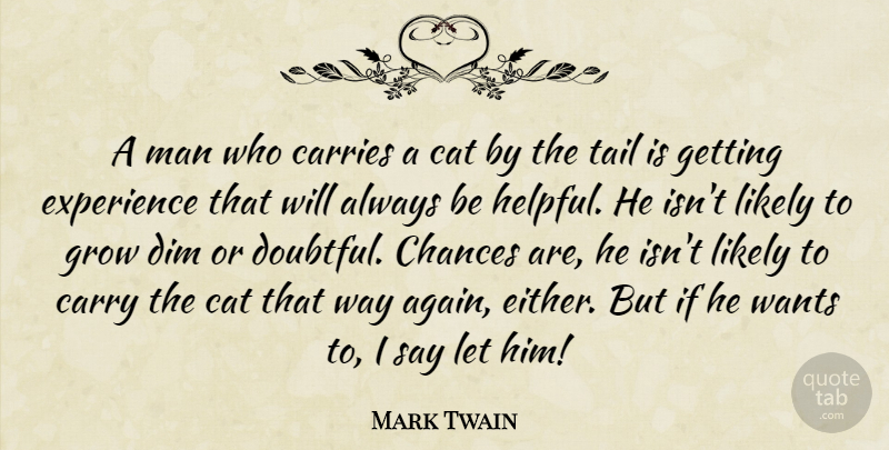Mark Twain Quote About Cat, Men, Tails: A Man Who Carries A...
