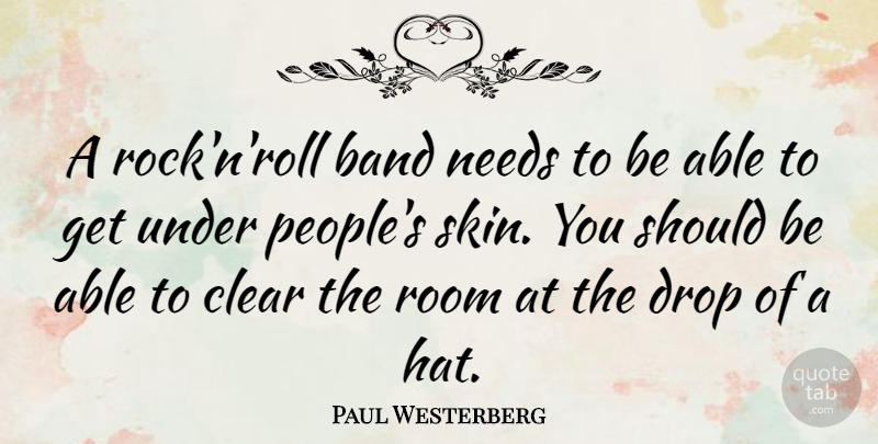 Paul Westerberg Quote About Rocks, People, Skins: A Rocknroll Band Needs To...