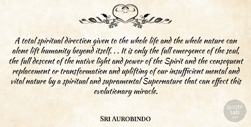 Sri Aurobindo Quote About Uplifting, Spiritual, Light: A Total Spiritual Direction Given...