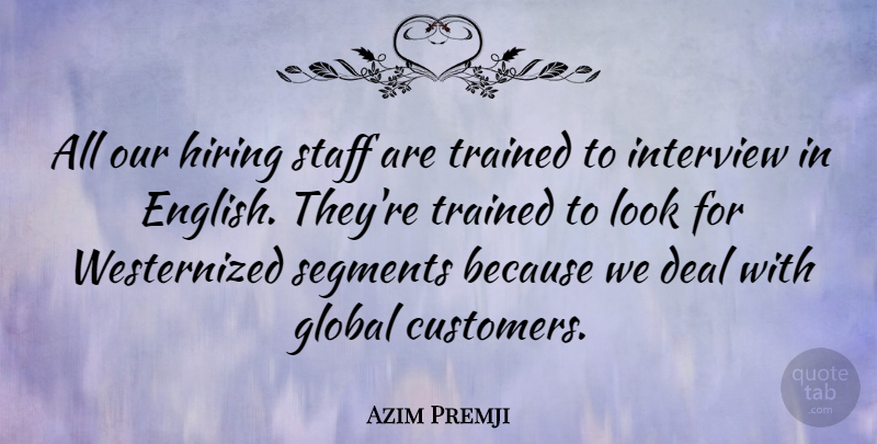 Azim Premji Quote About Deal, Segments, Staff, Trained: All Our Hiring Staff Are...
