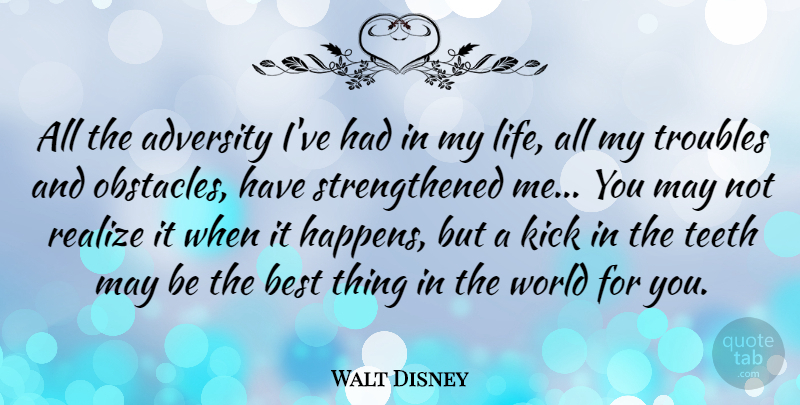 Walt Disney Quote About Inspirational, Life, Depression: All The Adversity Ive Had...
